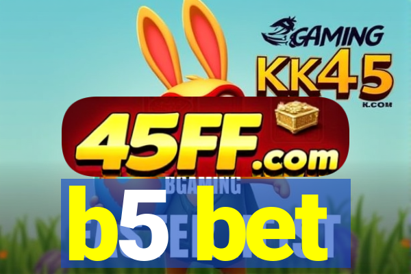b5 bet